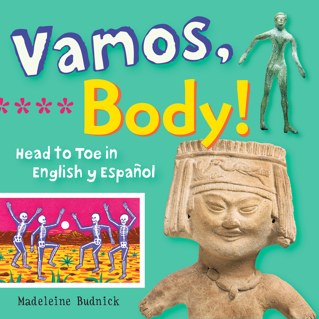 Vamos, Body!: Head to Toe in English y Español