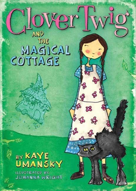 Clover Twig and the Magical Cottage