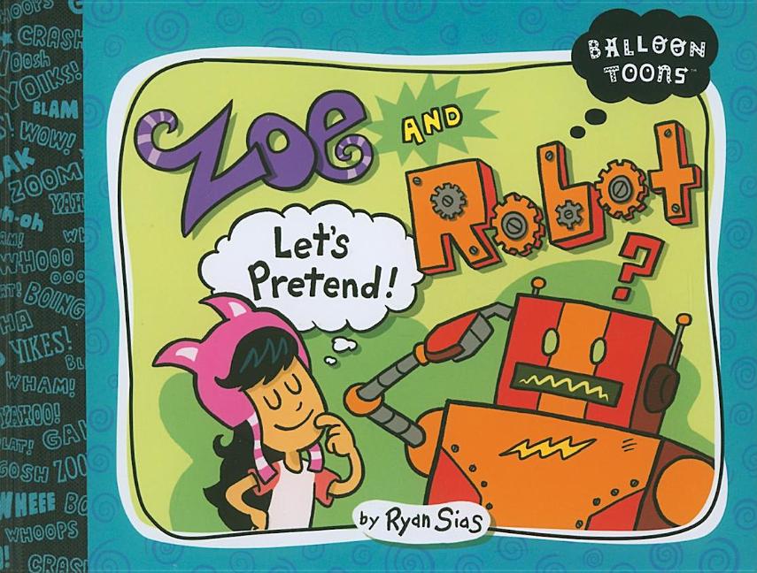 Zoe and Robot: Let's Pretend
