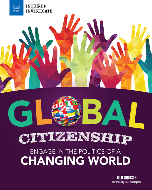 Global Citizenship: Engage in the Politics of a Changing World