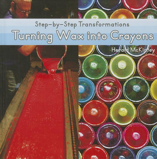 Turning Wax Into Crayons
