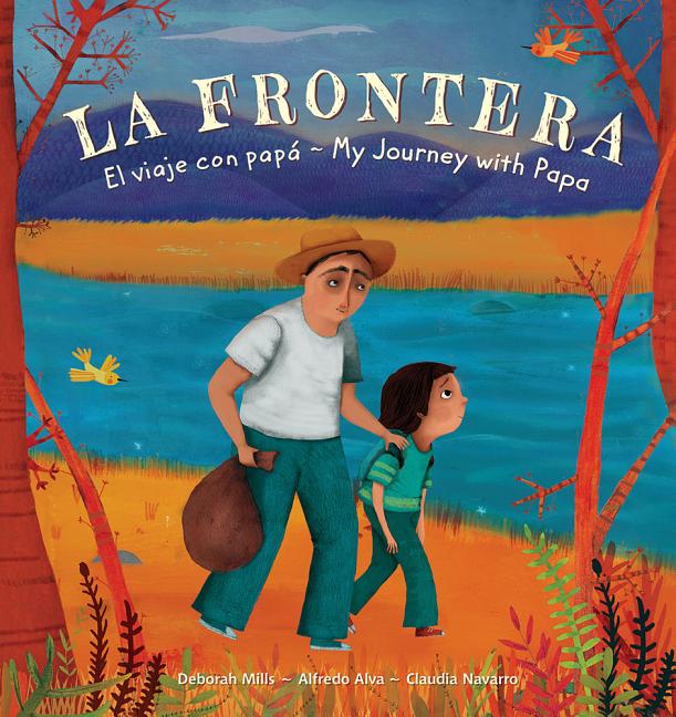 La Frontera: El viaje con papá / My Journey with Papa