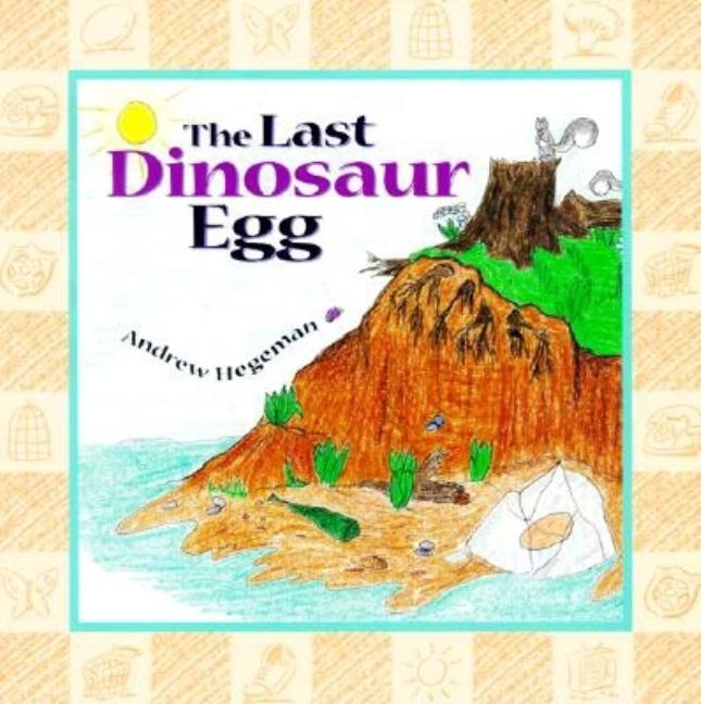 The Last Dinosaur Egg