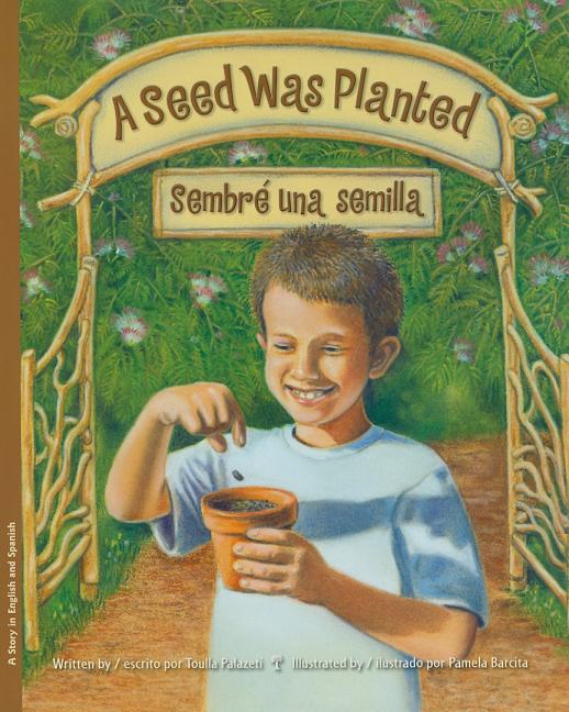 Seed Was Planted, A / Sembre una semilla