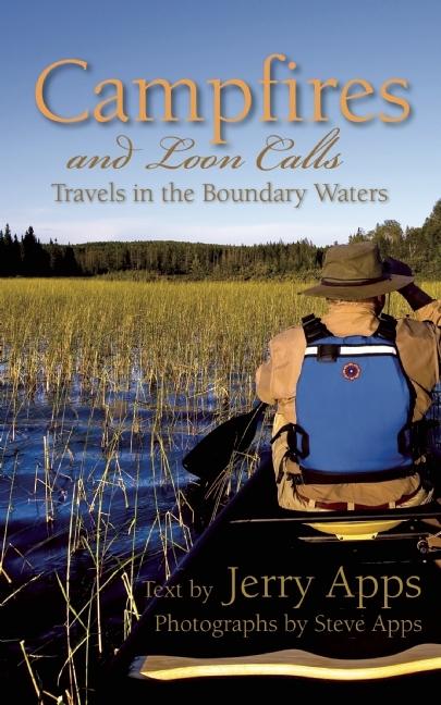 Campfires and Loon Calls: Travels in the Boundary Waters