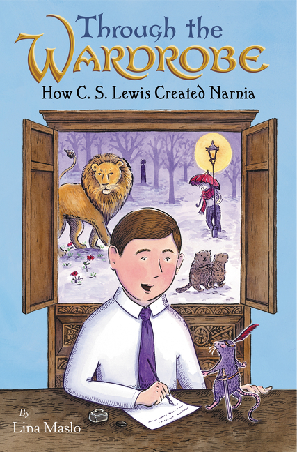 Through the Wardrobe: How C.S. Lewis Created Narnia