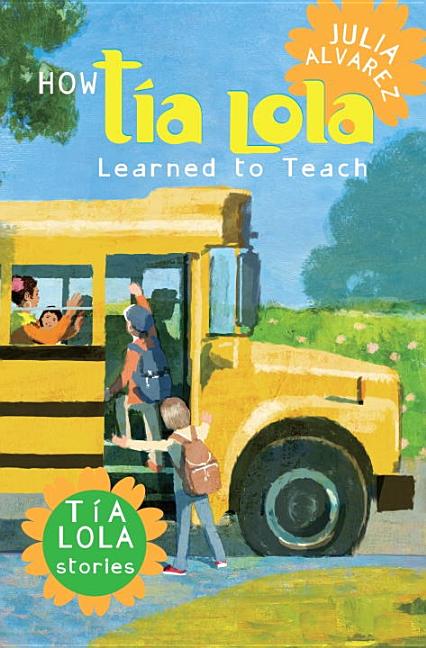 How Tía Lola Learned to Teach
