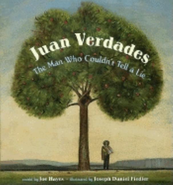 Juan Verdades: The Man Who Couldn't Tell a Lie