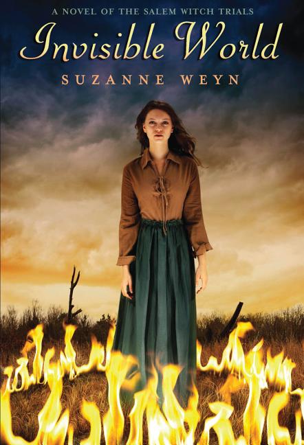 Invisible World: A Novel of the Salem Witch Trials