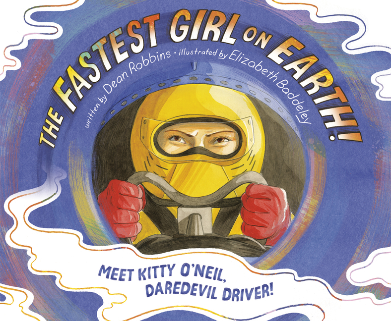Fastest Girl on Earth, The!: Meet Kitty O'Neil, Daredevil Driver!
