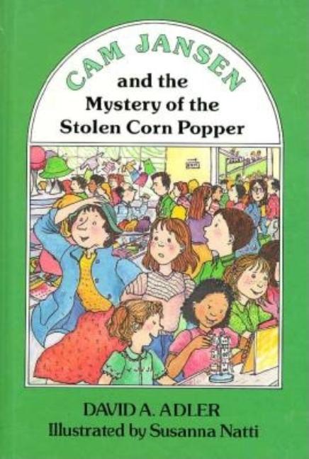 Cam Jansen and the Mystery of the Stolen Corn Popper