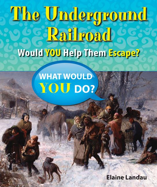 The Underground Railroad: Would You Help Them Escape?
