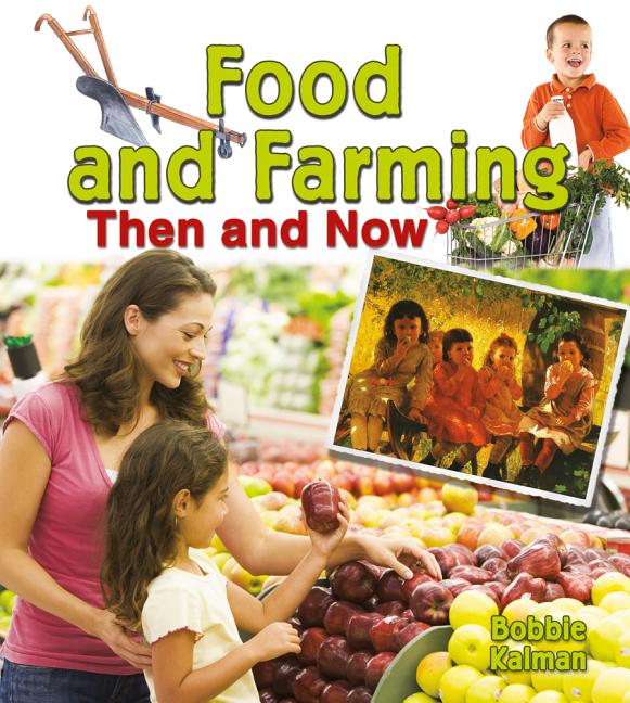 Food and Farming Then and Now