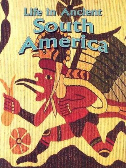 Life in Ancient South America