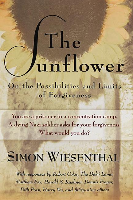Sunflower, The: On the Possibilities and Limits of Forgiveness