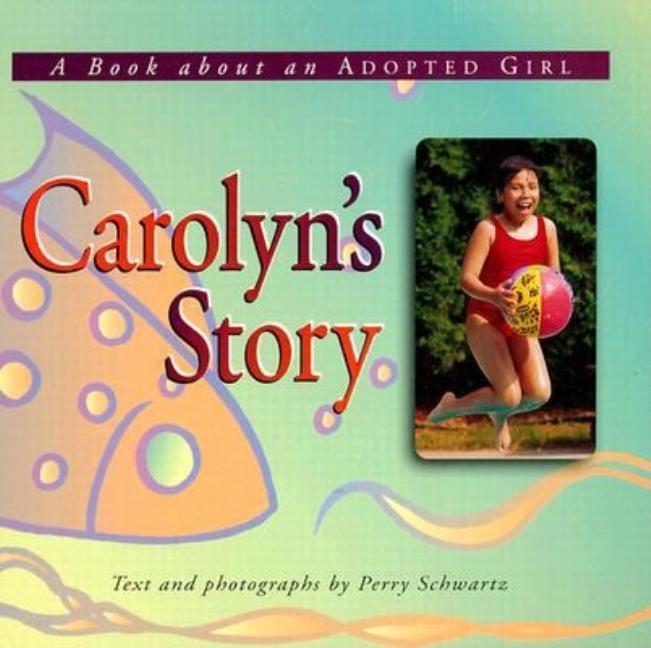 Carolyn's Story: A Book about an Adopted Girl