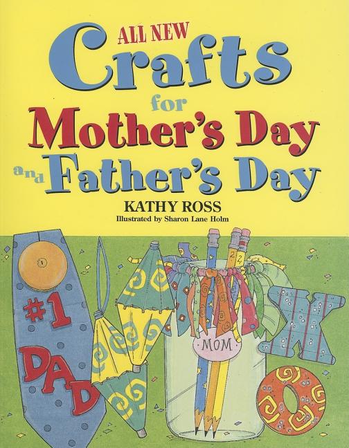 All New Holiday Crafts for Mother's and Father's Day