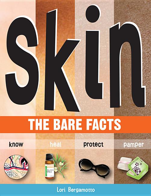Skin: The Bare Facts