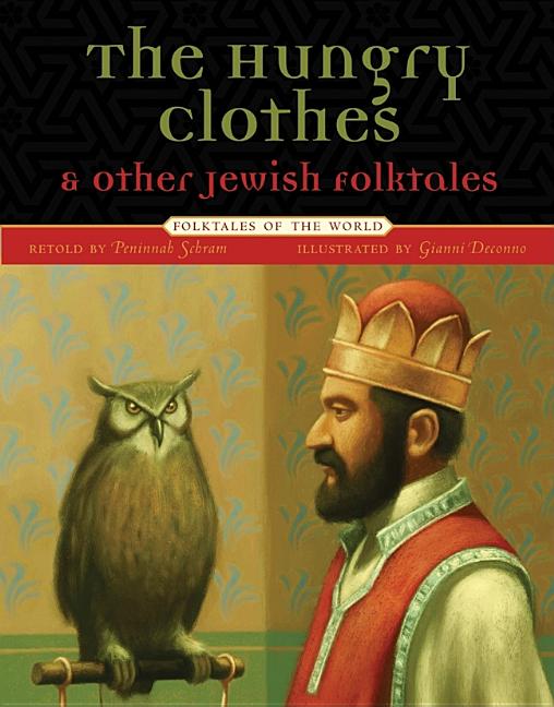 Hungry Clothes and Other Jewish Folktales, The