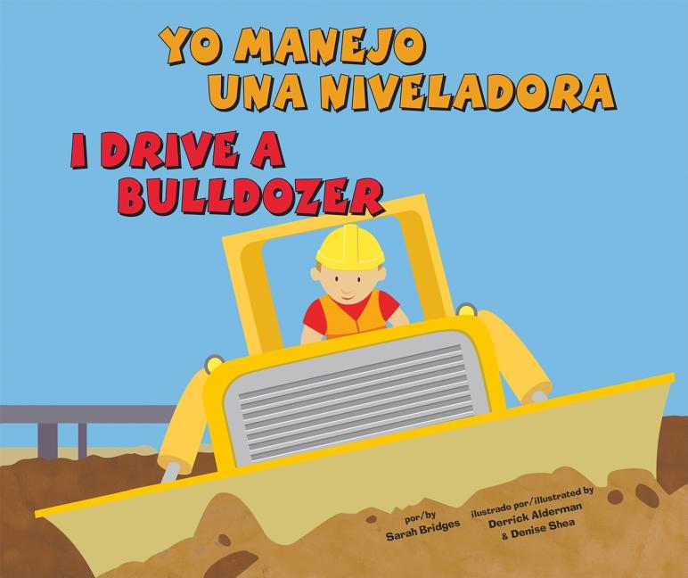 Yo manejo una niveladora / I Drive a Bulldozer