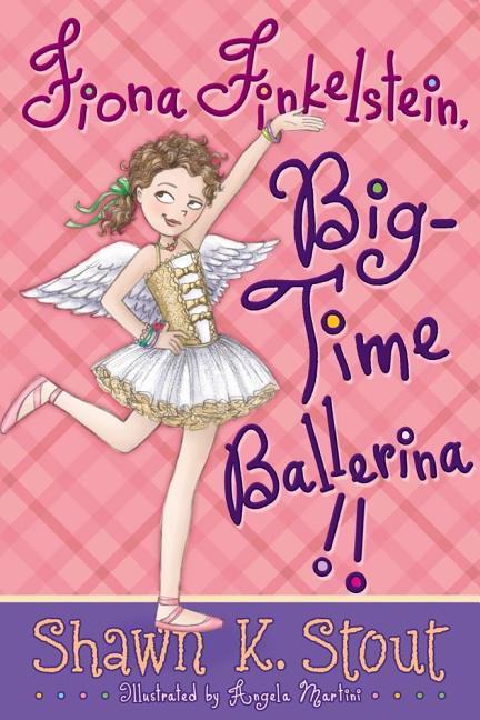Fiona Finkelstein, Big-Time Ballerina!!