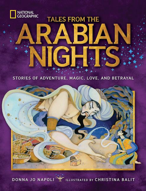 Tales from the Arabian Nights: Stories of Adventure, Magic, Love, and Betrayal