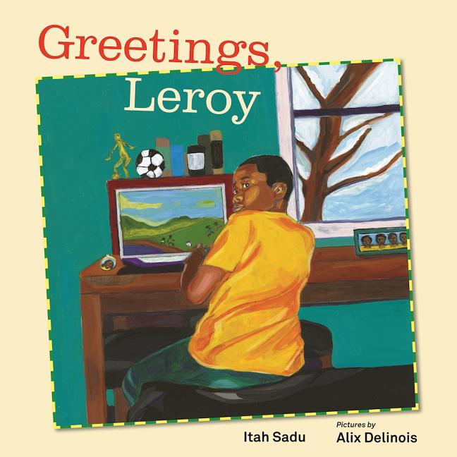 Greetings, Leroy