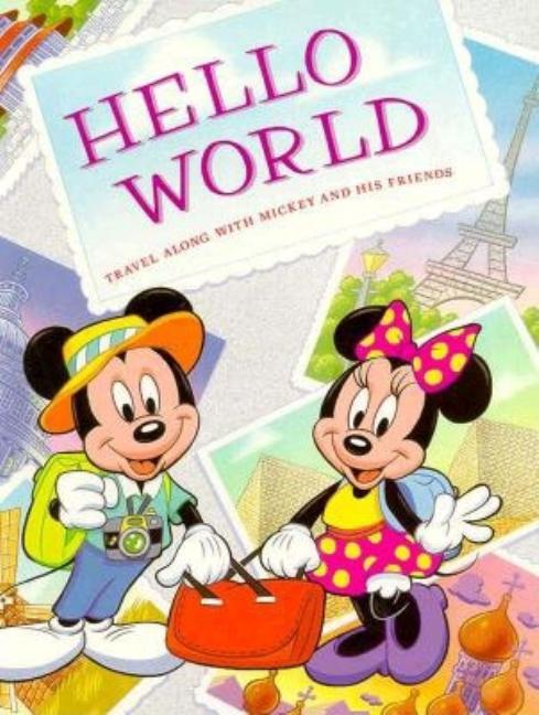 Hello World: Travel Along with Mickey and His Friends