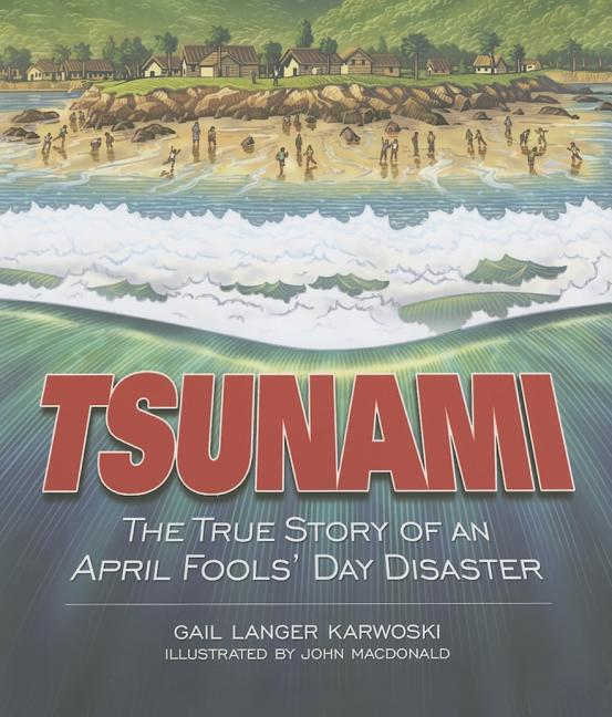 Tsunami: The True Story of an April Fools' Day Disaster