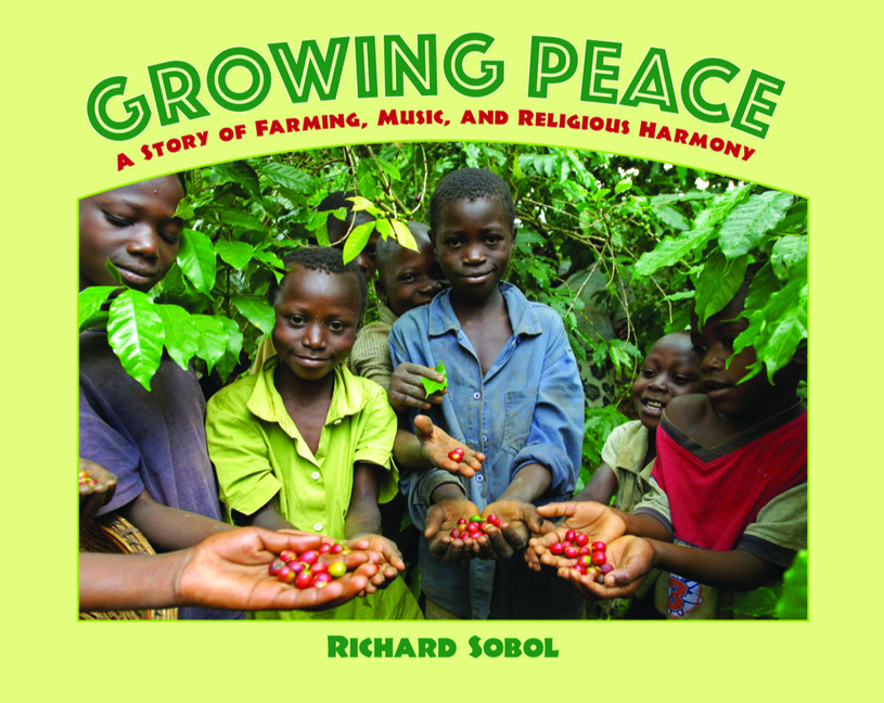 Growing Peace: A Story of Farming, Music, and Religious Harmony