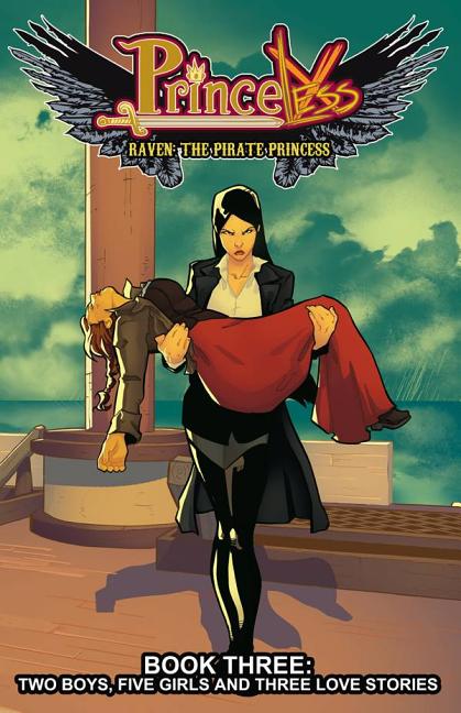 Princeless: Raven the Pirate Princess, Vol. 3: Two Boys, Five Girls, and Three Love Stories