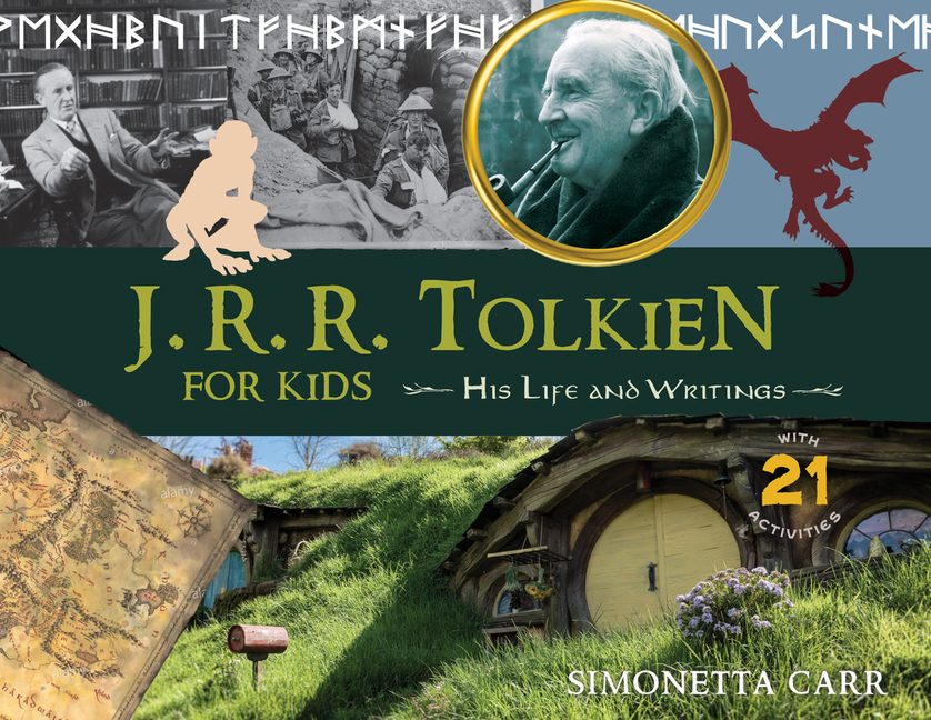 J.R.R. Tolkien for Kids: His Life and Writings