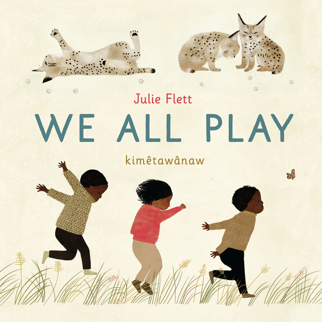 We All Play / kimêtawânaw
