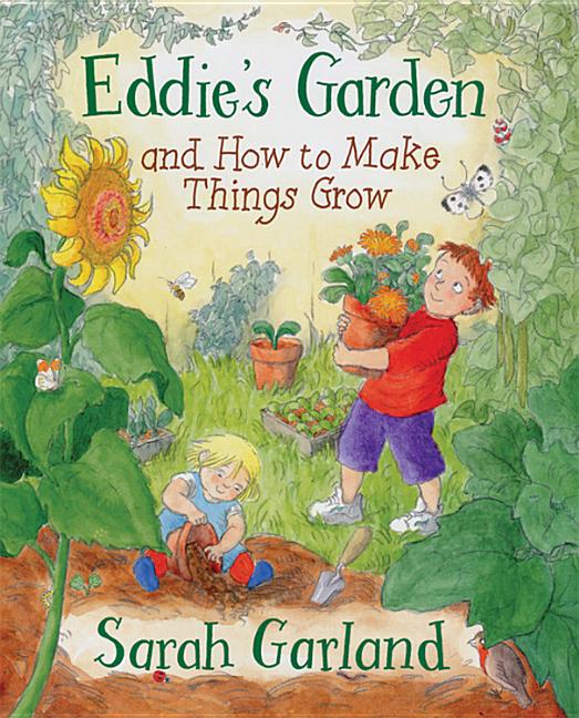 Eddie's Garden and How to Make Things Grow