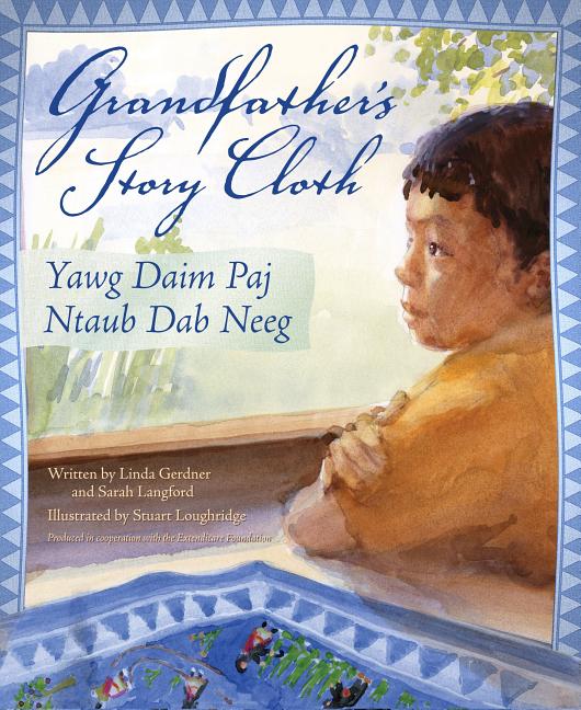 Grandfather's Story Cloth/Yawg Daim Paj Ntaub Dab Neeg