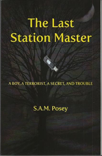 The Last Station Master: A Boy, a Terroist, a Secret, and Trouble