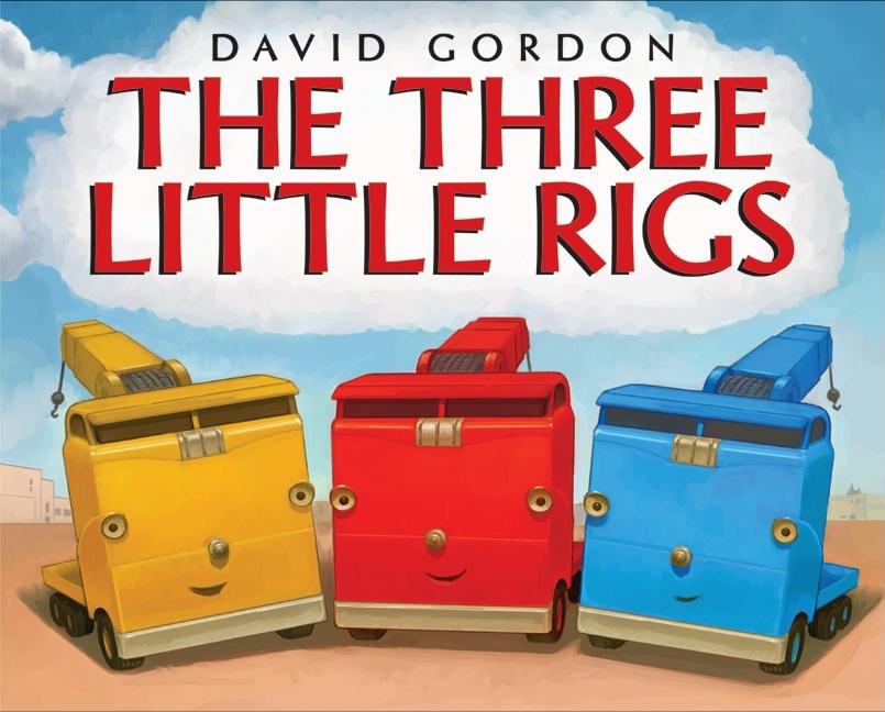 The Three Little Rigs