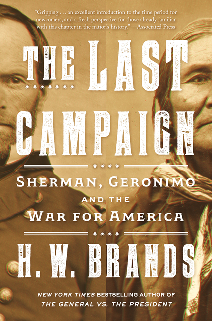 Last Campaign, The: Sherman, Geronimo and the War for America