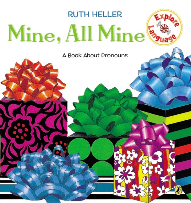 Mine, All Mine: A Book about Pronouns