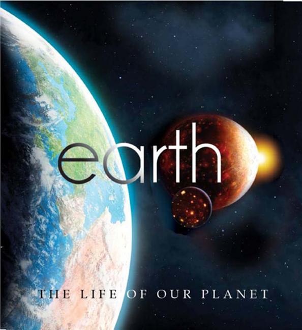 Earth: The Life of Our Planet