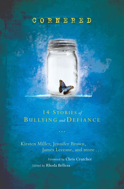 Cornered: 14 Stories of Bullying and Defiance