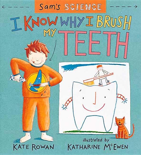 I Know Why I Brush My Teeth