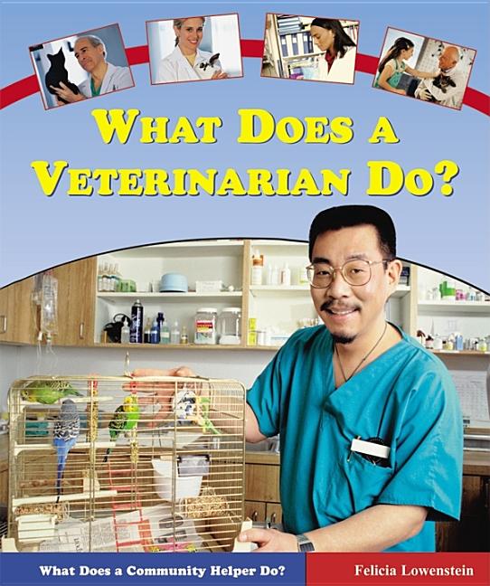 What Does a Veterinarian Do?