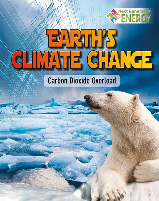 Earth's Climate Change: Carbon Dioxide Overload