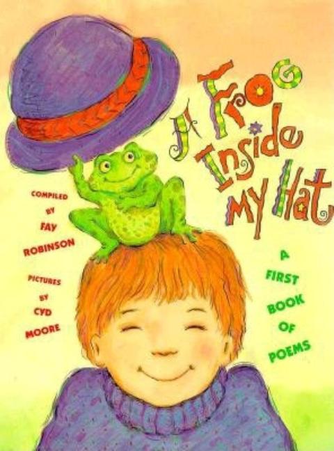 A Frog Inside My Hat: A First Book of Poems