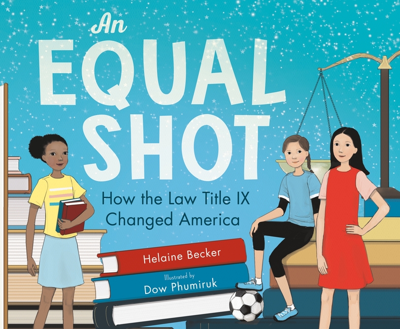 Equal Shot, An: How the Law Title IX Changed America