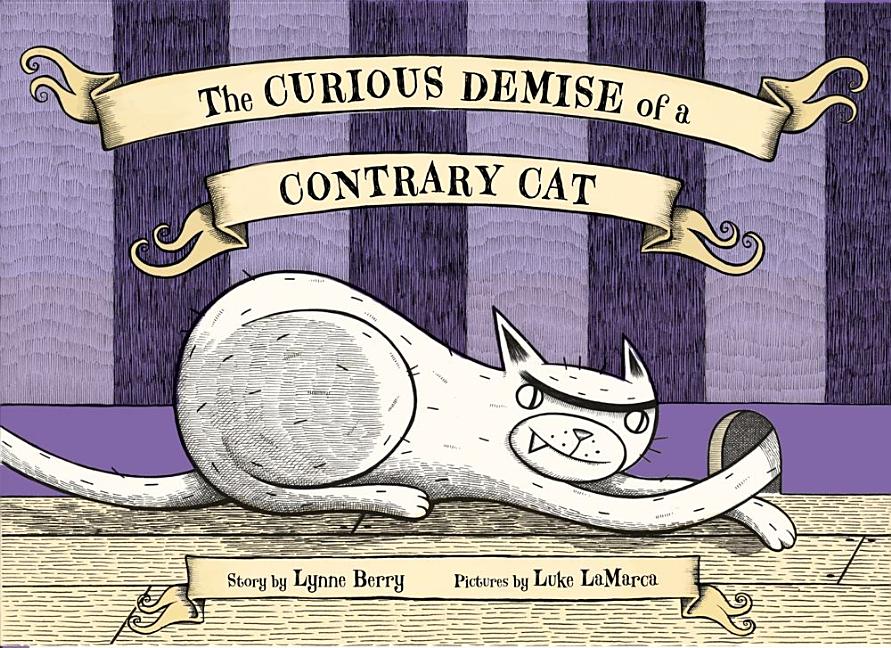 Curious Demise of a Contrary Cat, The