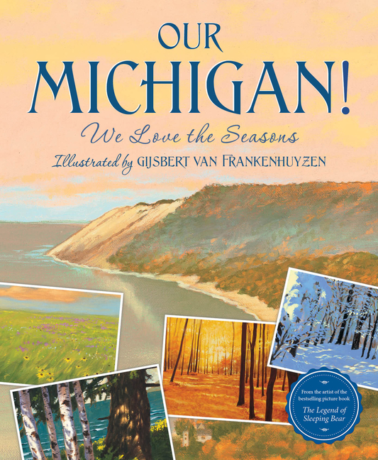 Our Michigan!: We Love the Seasons
