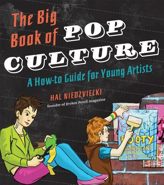 The Big Book of Pop Culture: A How-to Guide for Young Artists