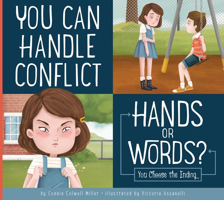 You Can Handle Conflict: Hands or Words?: You Choose the Ending